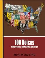 100 Voices: Americans Talk About Change 0615441602 Book Cover