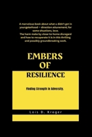 Embers of Resilience: Finding Strength in Adversity. B0CNB3QH57 Book Cover