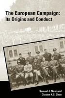 The European Campaign: Its Origins and Conduct 1780394608 Book Cover