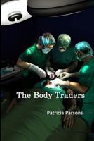 The Body Traders 1530234301 Book Cover