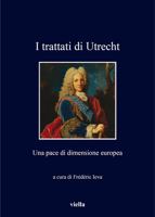 I Trattati di Utrecht. Una pace di dimensione europea 8867284312 Book Cover