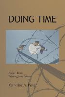 Doing Time: Papers from Framingham Prison 0615893775 Book Cover