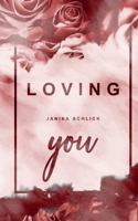 Loving you: Dakota & Logan 3754374575 Book Cover