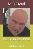 Poem Book Five: I still cant drive! B09LWJXD47 Book Cover