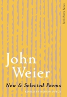 New & Selected Poems of John Weier (Lyrik Poetry) 1987986164 Book Cover