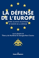 La défense de l'Europe: Entre Alliance atlantique et Europe de la défense 2705689796 Book Cover