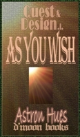 As You Wish: Quest and Design 1933187131 Book Cover