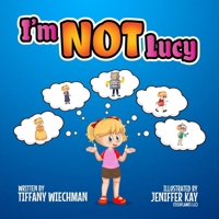 I'm NOT Lucy B0CP67FLDT Book Cover