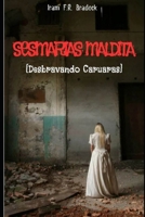 SESMARIAS MALDITA: [Abrindo Caminho para Caruaras] (/AGRESTE/FANTÁSTICO/) (Portuguese Edition) B0F9YDP3SF Book Cover