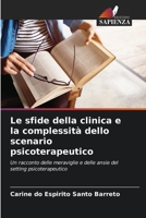 Le sfide della clinica e la complessità dello scenario psicoterapeutico B0CHKTLYGS Book Cover