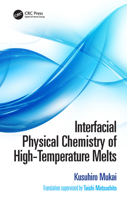 Interfacial Physical Chemistry of High-Temperature Melts 0367210320 Book Cover