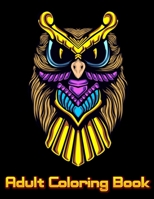 ADULT COLORING BOOK: Owl Coloring Book For Adults Stress Relieving Designs, 70 Amazing Owls Patterns, Coloring Book For Adults Relaxation. B083XT1D1Z Book Cover