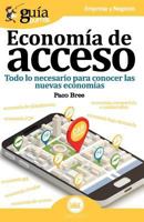 Guíaburros Economía de acceso: Todo lo necesario para conocer las nuevas economías 8494927957 Book Cover