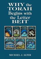 Why the Torah Begins with the Letter Beit 0765799928 Book Cover