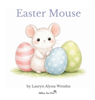 Easter Mouse 1972239007 Book Cover