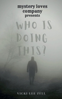 Who is Doing This? B0B86HHFNH Book Cover