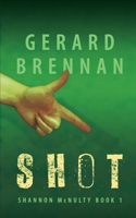 Shot 1913452549 Book Cover
