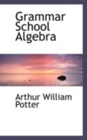 Grammar School Algebra 1018965661 Book Cover