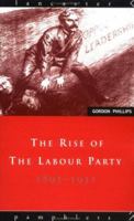 The Rise of the Labour Party 1893-1931 (Lancaster Pamphlets) 0415040515 Book Cover