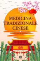 MEDICINA TRADIZIONALE CINESE PER PRINCIPIANTI: 5 Libri in 1 | Digitopressione, Riflessologia, Qi Gong, Tai Chi, Gua Sha. Programmi da 7 a 28 Giorni ... L'Antico Incontra il Moderno) B0G4HCSXY5 Book Cover