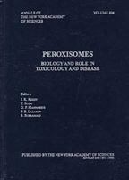 Peroxisomes: Biology and Role in Toxicology and Disease (Annals of the New York Academy of Sciences) 0897669673 Book Cover