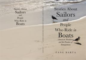 Stories About Sailors and People Who Ride in Boats: American Worldview and the Paradox of Immigration B0GXK98CJ1 Book Cover