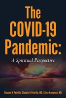 The Covid-19 Pandemic: A Spiritual Perspective B0C63RPHCW Book Cover