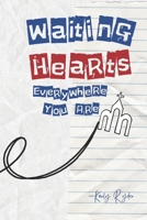 Waiting Hearts Everywhere You Are B0FWCM1GK1 Book Cover