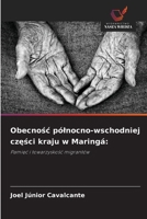 Obecnosc pólnocno-wschodniej czesci kraju w Maringá (Polish Edition) 6209413714 Book Cover
