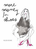 More Money for Shoes 0980809754 Book Cover