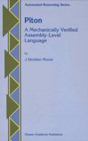 Piton: A Mechanically Verified Assembly-Level Language 9401737916 Book Cover