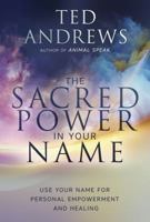 Sacred Power In Your Name (Llewellyn's Practical Guide to Personal Power Series) 0875420125 Book Cover