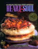 Heart and Soul: Stirring Recipes from Memphis 0960422242 Book Cover