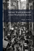 Meine Wanderjahre Und Wanderungen 1272986608 Book Cover