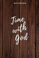 Time With God Notebook: Christian Notebook 108 pages dotgrid paper (6x9 /15.24 x 22.86 cm) for Prayer Sermons Church Dates 1097259463 Book Cover