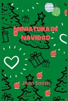 MINIATURA DE NAVIDAD B0BGN8YDM7 Book Cover