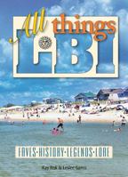 All Things Lbi: Faves, History, Legends, Lore / Ray Fisk and Leslee Ganss 1593221061 Book Cover