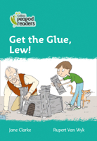 Collins Peapod Readers – Level 3 – Get the Glue, Lew! 0008397503 Book Cover