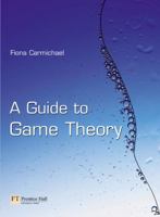 Guide to Game Theory 0273684965 Book Cover