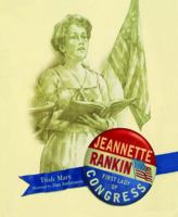 Jeannette Rankin: First Lady of Congress 0689862903 Book Cover