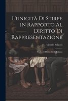 L'unicità Di Stirpe in Rapporto Al Diritto Di Rappresentazione: Studio Di Diritto Civile Italiano 102193139X Book Cover