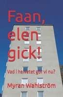 Faan, elen gick!: Vad i helvetet gör vi nu? (Swedish Edition) B0HGB9C52R Book Cover