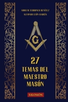 27 Temas del Maestro Masón (Temas de la Masonería Simbólica) (Spanish Edition) B0GZCY5GHS Book Cover