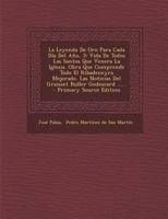 La Leyenda De Oro Para Cada Día Del Año, 3: Vida De Todos Las Santos Que Venera La Iglesia. Obra Que Comprende Todo El Ribadeneyra Mejorado. Las ... Buller Godescard ...... 1294107488 Book Cover
