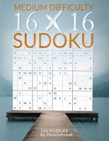 16 X 16 Sudoku Puzzle Book 2 - Normal: 250 Medium Skill Level 16X16 Sudoku Puzzles. Two Puzzles Each Page. Solutions at the back of the book. B08LJQDPKN Book Cover