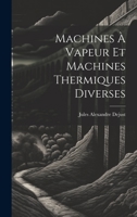 Machines À Vapeur Et Machines Thermiques Diverses 1020330333 Book Cover