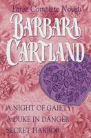 Three Complete Novels: A Night of Gaiety; A Duke in Danger; Secret Harbor 0517119293 Book Cover