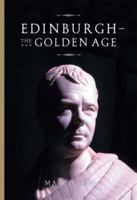 Edinburgh: The Golden Age 0859765717 Book Cover