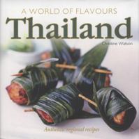 A World of Flavours Thailand: Authentic Regional Recipes 1845433203 Book Cover
