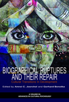 Biographical Ruptures and Their Repair: Cultural Transitions in Development 1623968380 Book Cover